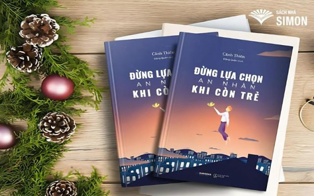 Đừng lựa chọn an nhàn khi còn trẻ