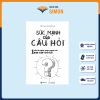 Sức Mạnh Của Câu Hỏi